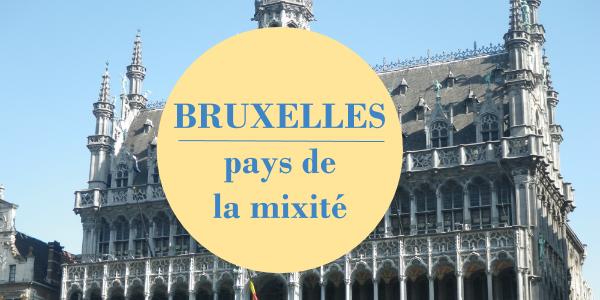 Lire la suite à propos de l’article Bruxelles, pays de la mixité