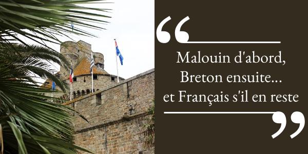 Lire la suite à propos de l’article Malouin d’abord, Breton ensuite… et Français s’il en reste