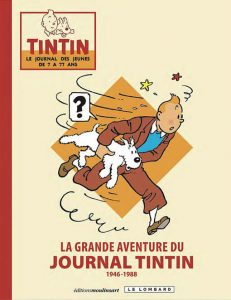 Lire la suite à propos de l’article La Grande Aventure du Journal de Tintin