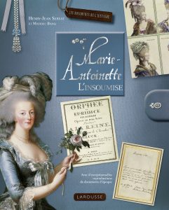 Marie-Antoinette, l’insoumise