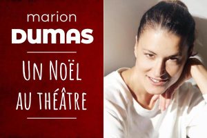 Lire la suite à propos de l’article Un Noël au théâtre avec Marion Dumas