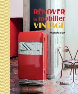 Lire la suite à propos de l’article Rénover le mobilier Vintage