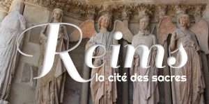 Lire la suite à propos de l’article Reims, la cité des sacres