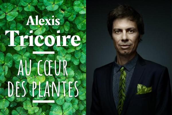 Lire la suite à propos de l’article Alexis Tricoire, au cœur des plantes