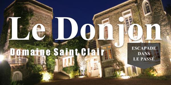 Lire la suite à propos de l’article Le Donjon – Domaine Saint Clair Escapade dans le passé
