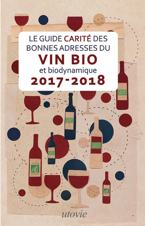 Lire la suite à propos de l’article Le guide Carité des bonnes adresses du vin bio et biodynamique 2019-2020