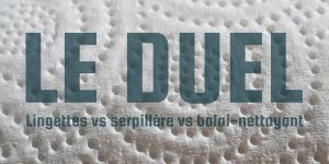 Lire la suite à propos de l’article Lingettes vs serpillière vs balai-nettoyant : le duel