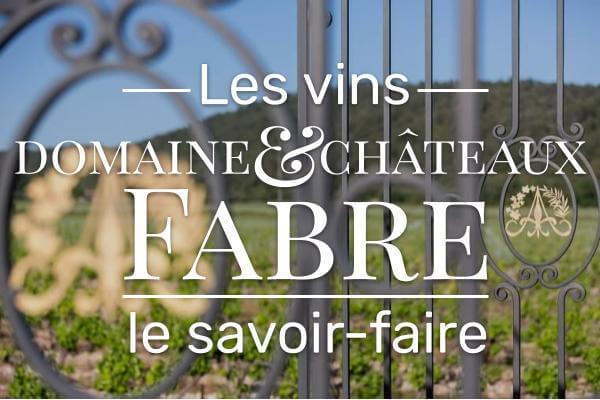 Lire la suite à propos de l’article Les vins domaine & châteaux Fabre, le savoir-faire