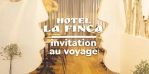 Lire la suite à propos de l’article Hôtel La Finca, invitation au voyage