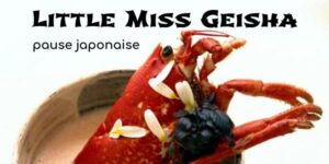 Lire la suite à propos de l’article Little Miss Geisha, pause japonaise
