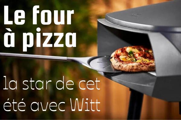 Lire la suite à propos de l’article Le four à pizza : la star de cet été avec Witt