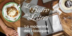 Lire la suite à propos de l’article Le Bistro des Lettres, la modernité des classiques