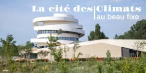 Lire la suite à propos de l’article La cité des Climats au beau fixe