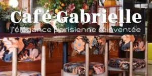 Lire la suite à propos de l’article Café Gabrielle : l’élégance parisienne réinventée
