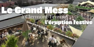 Lire la suite à propos de l’article Le Grand Mess à Clermont-Ferrand : l’éruption festive