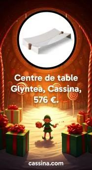20 : Centre de table Glyntea, Cassina, 576 €. https://www.cassina.com/fr/fr/products/glyntea-centrepiece.html#175-glyntea-centrepiece_297669