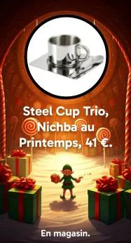 24 : Steel Cup Trio, Nichba au Printemps, 41 €. En magasin. https://www.printemps.com/fr/fr