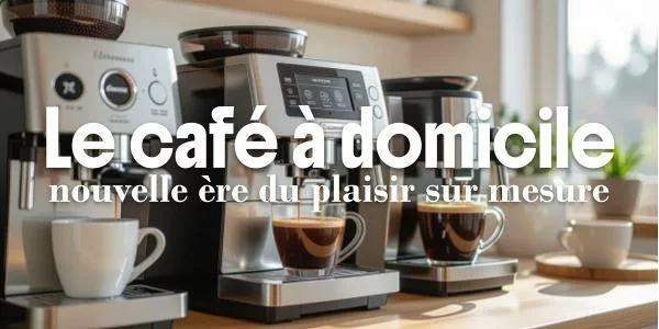 Lire la suite à propos de l’article Le café à domicile, nouvelle ère du plaisir sur mesure