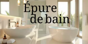 Lire la suite à propos de l’article Épure de bain
