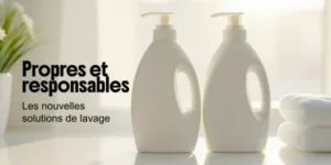 Lire la suite à propos de l’article Propres et responsables : les nouvelles solutions de lavage