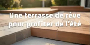 Lire la suite à propos de l’article Une terrasse de rêve pour profiter de l’été