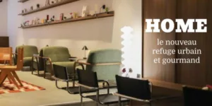 Lire la suite à propos de l’article HOME : le nouveau refuge urbain et gourmand