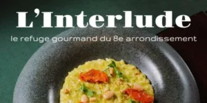 Lire la suite à propos de l’article L&rsquo;Interlude : le refuge gourmand du 8e arrondissement